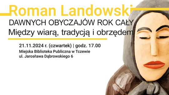 "Dawnych obyczajów rok cały" - promocja wyjątkowej publikacji Romana Landowskiego