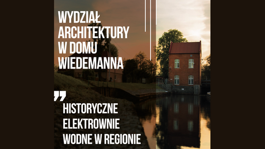 Elektrownie wodne: Historia napędzana prądem - wykład w Pruszczu Gdańskim