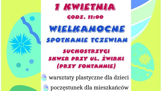 1 kwietnia odbędzie się wielkanocne spotkanie Tczewian