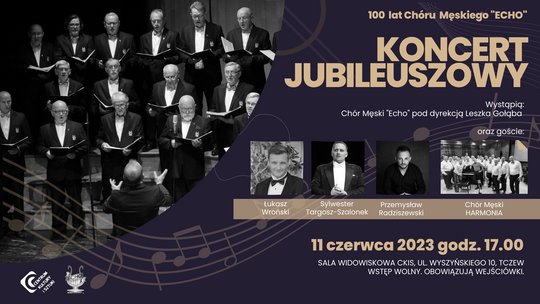 100 lat Chóru Męskiego "Echo". Specjalny koncert już 11 czerwca