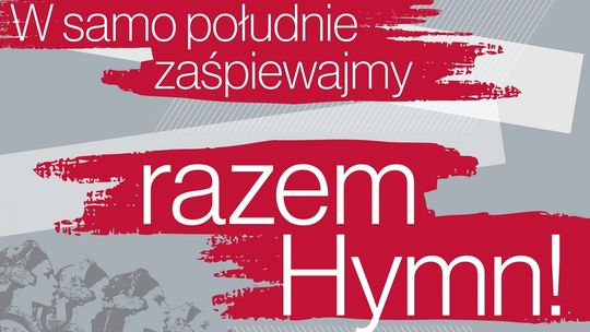 11 listopada zaśpiewaj Mazurek Dąbrowskiego razem z nami!