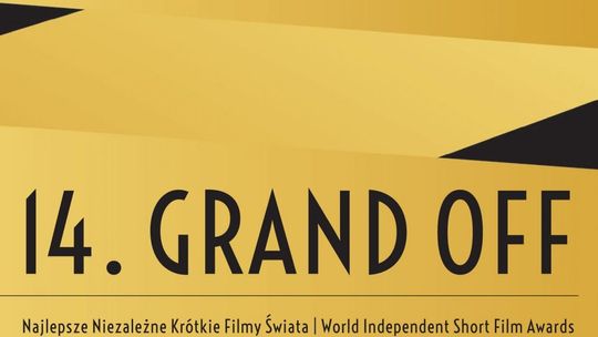 14. Festiwal Grand OFF. Najlepsze Niezależne Krótkie Filmy Świata – projekcja w Centrum Kultury i Sztuki [NOWA DATA]