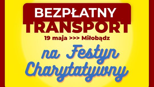 Bezpłatny dojazd na festyn w Miłobądzu