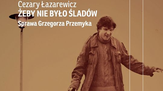 Cezary Łazarewicz: Władza i kłamstwo są ponadczasowe. Te mechanizmy działają również dzisiaj [ROZMOWA]