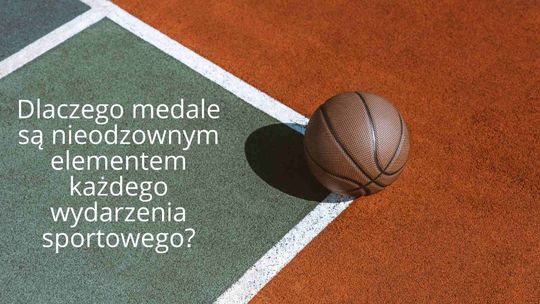 Dlaczego medale są nieodzownym elementem każdego wydarzenia sportowego?
