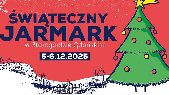 Dwudniowy Jarmark Świąteczny w Starogardzie Gdańskim już 5 i 6 grudnia