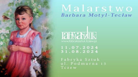 Fabryka Sztuk zaprasza na wernisaż wystawy malarstwa Barbary Motyl – Tecław