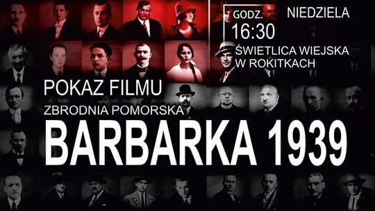 Rokitki: Pokaz filmu “Barbarka 1939”. To czwarty odcinek serii o Zbrodni Pomorskiej