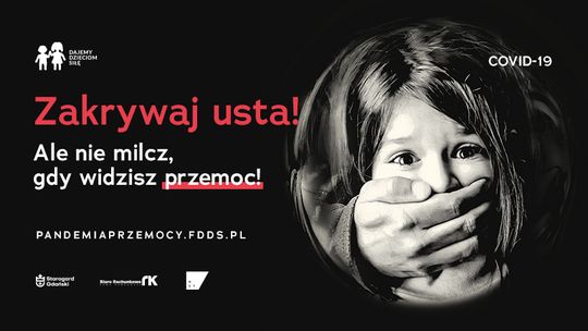 Fundacja Dajemy Dzieciom Siłę rusza z nową kampanią "Pandemia przemocy"