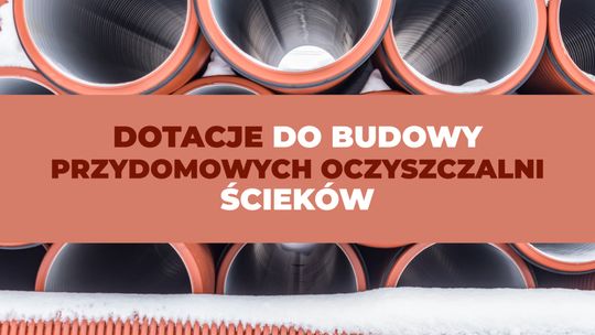 Gmina Tczew: Dotacje do budowy przydomowych oczyszczalni ścieków
