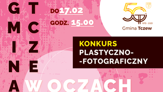 "Gmina Tczew w Oczach Mieszkańca" - konkurs plastyczno-fotograficzny