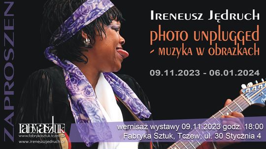 Ireneusz Jędruch i jego wystawa "Photo Unplugged - muzyka w obrazkach" [ROZMOWA]