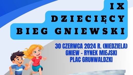 Zbliża się IX Dziecięcy Bieg Gniewski