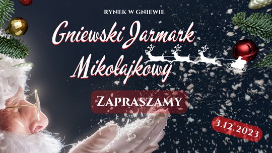 Jarmark mikołajkowy w Gniewie już w tę niedzielę, 3 grudnia