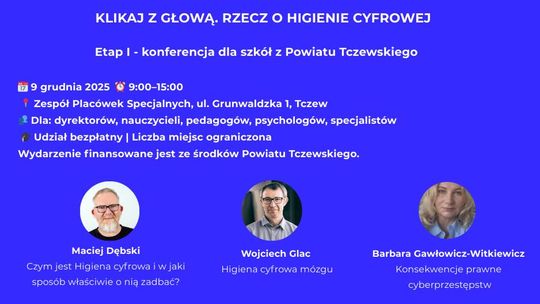 „KLIKAJ Z GŁOWĄ”. Konferencja o higienie cyfrowej i zdrowiu psychicznym młodzieży w Tczewie