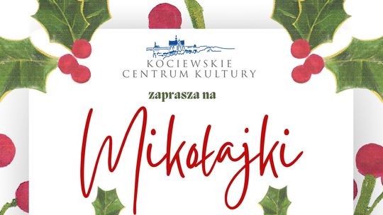 Kociewskie Centrum Kultury w Pelplinie zaprasza na mikołajki