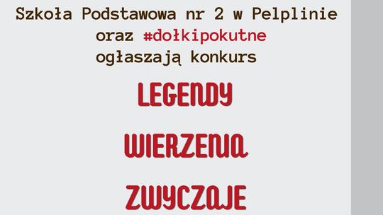 Konkurs: Legendy, wierzenia, zwyczaje - historia mówiona