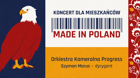 "MADE in POLAND”. Koncert Orkiestry Kameralnej Progress z okazji Narodowego Święta Niepodległości