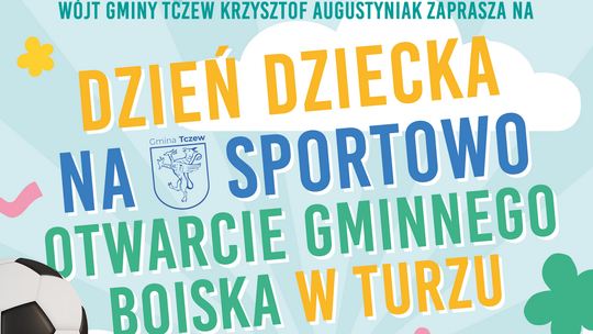 Małe Turze: Sportowy Dzień Dziecka i otwarcie gminnego boiska