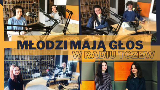 "Młodzi mają głos" w Radiu Tczew. Czego potrzebuje młodzież? [AUDYCJA]