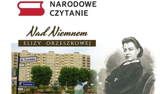 "Nad Niemnem" Elizy Orzeszkowej czyli Narodowe Czytanie w Tczewie