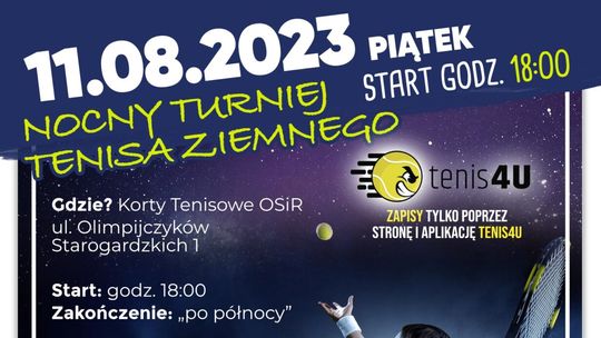 Nocny Turniej Tenisa Ziemnego 2023 wraca do Starogardu Gdańskiego!