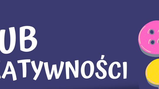 Nowa Cerkiew: działa Klub Kreatywności