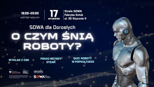 O czym śnią roboty i czy można je zgładzić? Naukowy wieczór dla dorosłych w tczewskiej Strefie SOWA