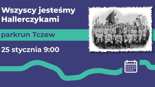 Parkrun pod hasłem "Wszyscy jesteśmy Hallerczykami" zainauguruje obchody tegorocznego Dnia Tczewa