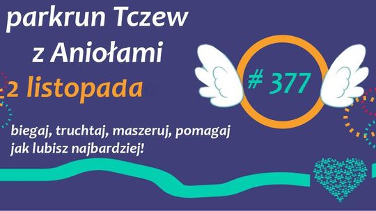 Parkrun Tczew pobiegnie z... aniołami dla Hospicjum Pomorze Dzieciom