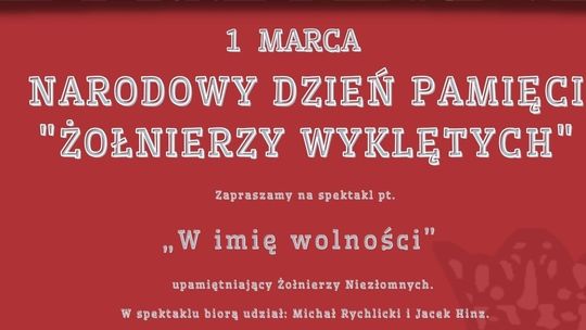 Pelplin: "W imię wolności". Spektakl upamiętniający Żołnierzy Niezłomnych