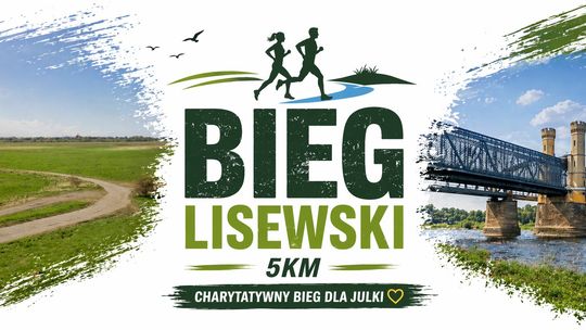Pobiegnij nad Wisłą i pomóż Julce! Ruszyły zapisy na Bieg Lisewski Pobiegnij nad Wisłą i pomóż Julce! Ruszyły zapisy na Bieg Lisewski