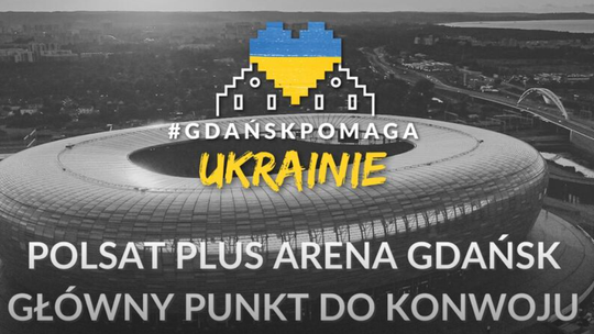 Pomoc Ukrainie: Polsat Plus Arena oficjalnym magazynem na dary zbierane w Trójmieście