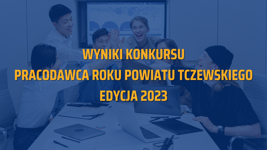 Poznaliśmy laureatów konkursu "Pracodawca Roku Powiatu Tczewskiego"