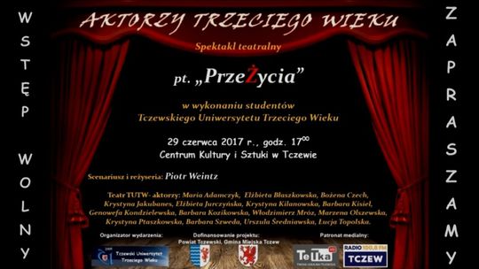 „PrzeŻycia” - spektakl studentów Tczewskiego Uniwersytetu Trzeciego Wieku 