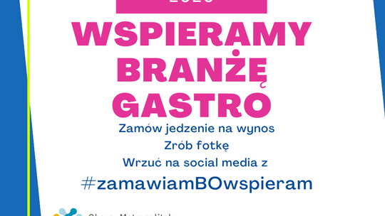 Ratujmy razem branżę gastro! Zamów jedzenie, zrób zdjęcie i wrzuć je do sieci z hasłem #zamawiamBOwspieram