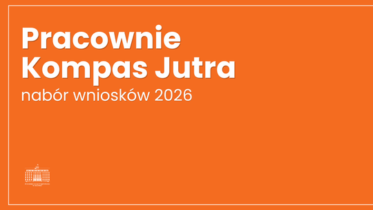 Rusza nabór wniosków na "Pracownie Kompas Jutra"