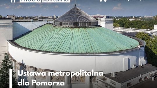Sejm przyjął ustawę metropolitalną dla Pomorza. Samorządy mówią o szansie dla całego regionu