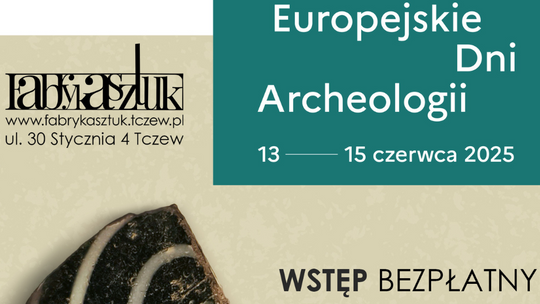Śladami przeszłości. Fabryka Sztuk zaprasza na Dni Archeologii