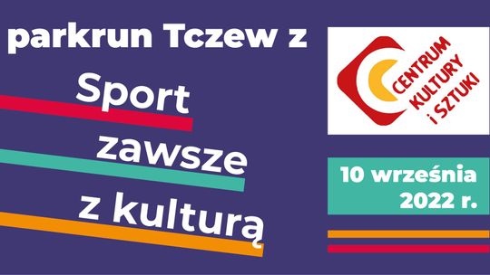 "Sport zawsze z kulturą", czyli Centrum Kultury i Sztuki pobiegnie w Parkrun Tczew