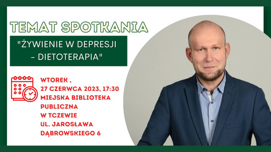 Dieta w leczeniu depresji, czyli spotkanie z dr Mariuszem Brodnickim w Miejskiej Bibliotece Publicznej