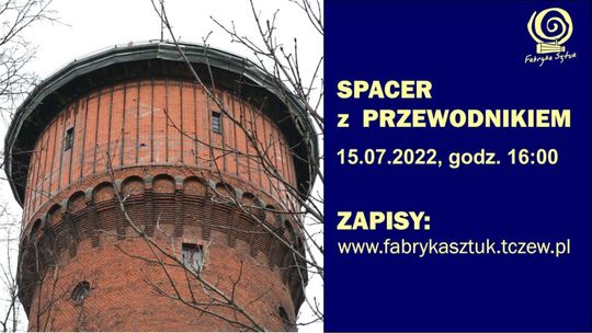 Sprawdź czy znasz historię Tczewa. Fabryka Sztuk zaprasza na spacery z przewodnikiem