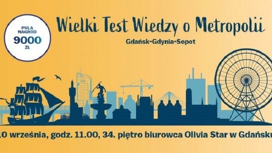 Sprawdź, ile wiesz - zgłoś się do Wielkiego Testu Wiedzy o Metropolii. Do wygrania nawet 5 tys. zł