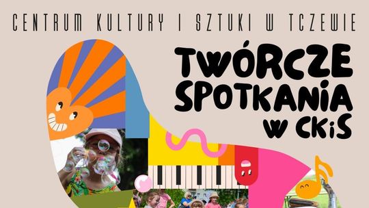 Startują Twórcze Spotkania w CKiS