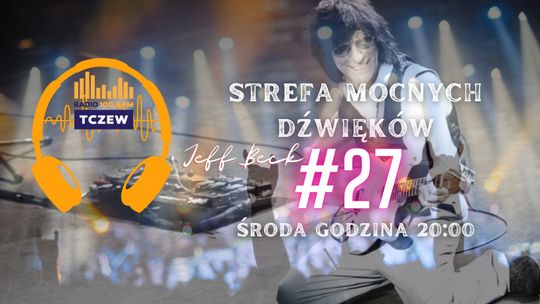 Strefa Mocnych Dźwięków #27: Jeff Beck