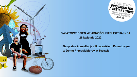 Światowy Dzień Własności Intelektualnej. Bezpłatne konsultacje z rzecznikiem patentowym w Tczewie