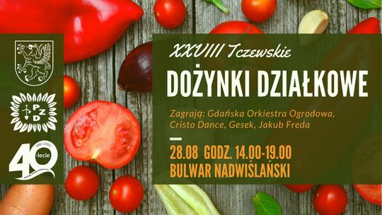 Tczewskie Dożynki Działkowe już w ostatnią sobotę sierpnia