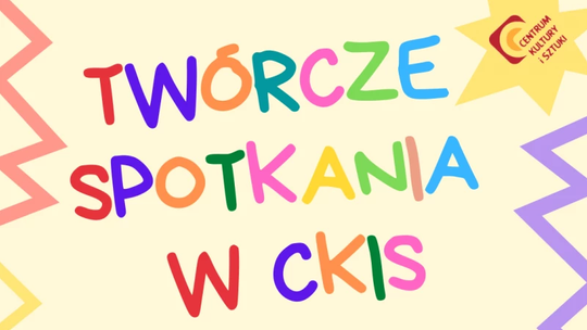 Twórcze spotkania w CKiS dla najmłodszych [HARMONOGRAM]