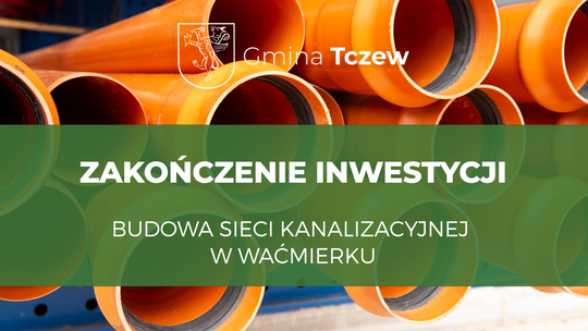 W Waćmierku można już przyłączyć nieruchomość do sieci kanalizacyjnej