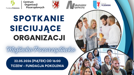 Wielkie sieciowanie NGO w Tczewie. Sprawdź, jak zdobyć fundusze na rozwój swojej organizacji Wielkie sieciowanie NGO w Tczewie. Sprawdź, jak zdobyć fundusze na rozwój swojej organizacji